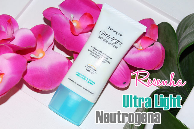 Resenha: Ultra Light Neutrogena Hidratante facial pele mista a oleosa