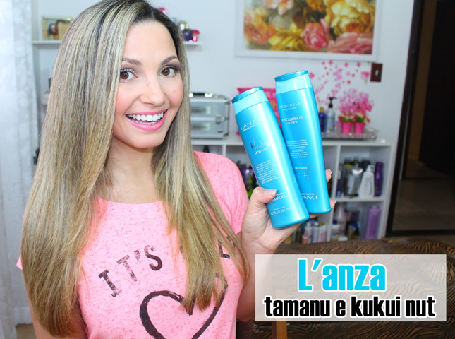 Resenha: shampoo Tamanu Cream e condicionador Kukui Nut Lanza