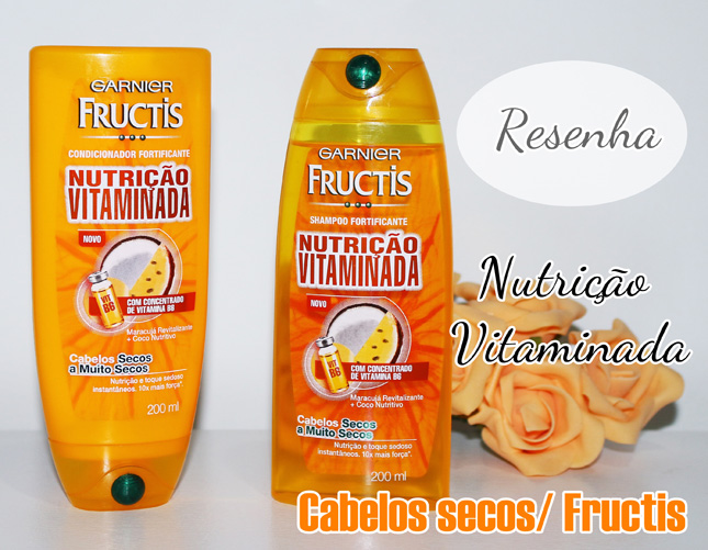 Resenha: shampoo e condicionador nutrição vitaminada Garnier Fructis